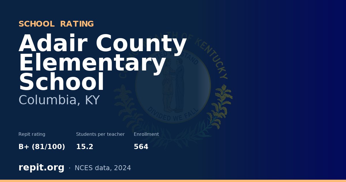 Adair County Elementary School, Columbia, KY — Repit school rating B+ (81/100)