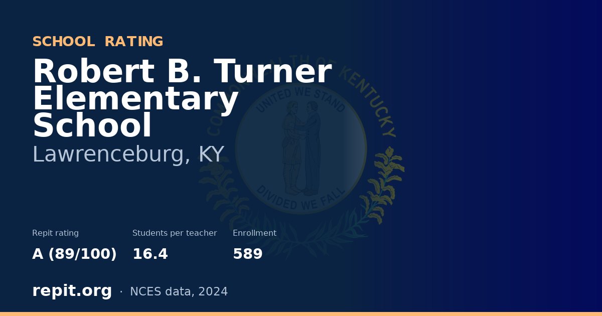 Robert B. Turner Elementary School, Lawrenceburg, KY — Repit school rating A (89/100)