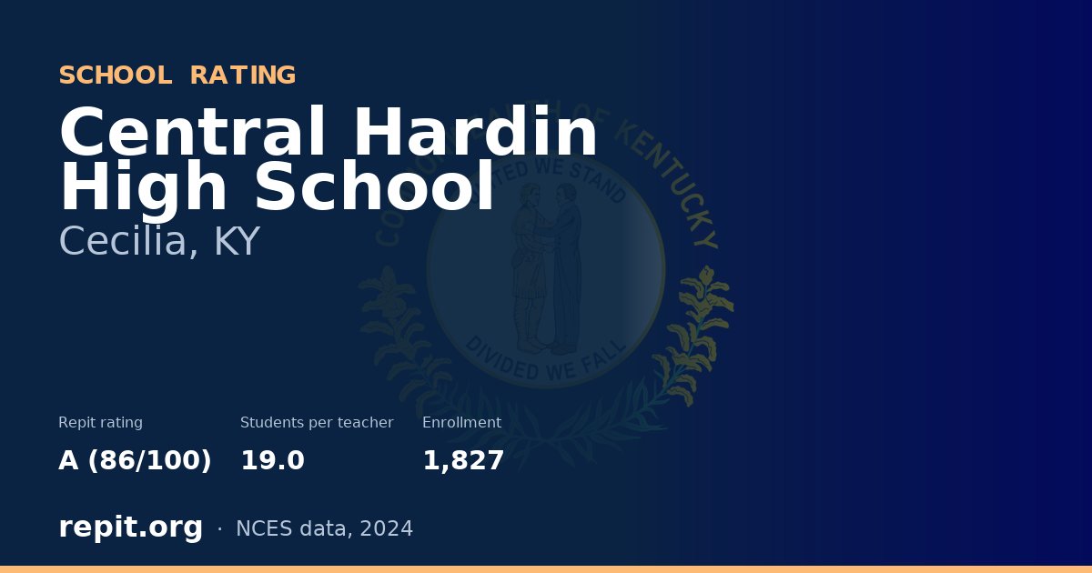 Central Hardin High School, Cecilia, KY — Repit school rating A (86/100)