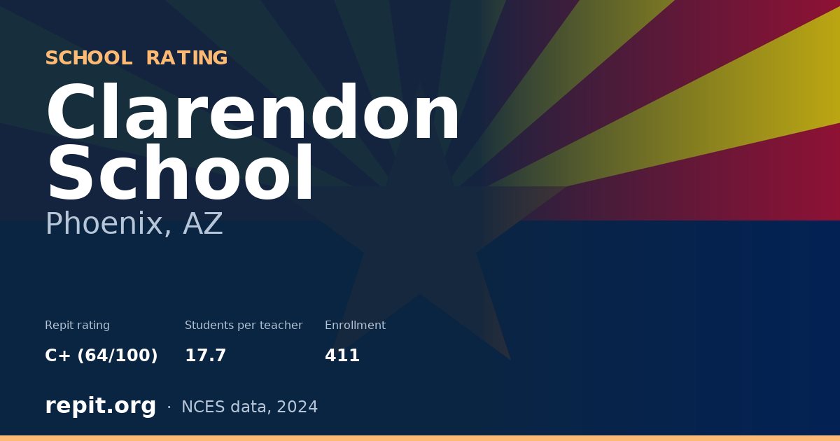 Clarendon School, Phoenix, AZ — Repit school rating C+ (64/100)