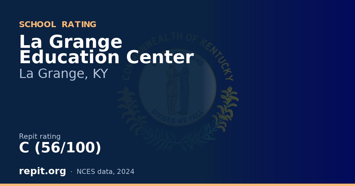 La Grange Education Center, La Grange, KY — Repit school rating C (56/100)