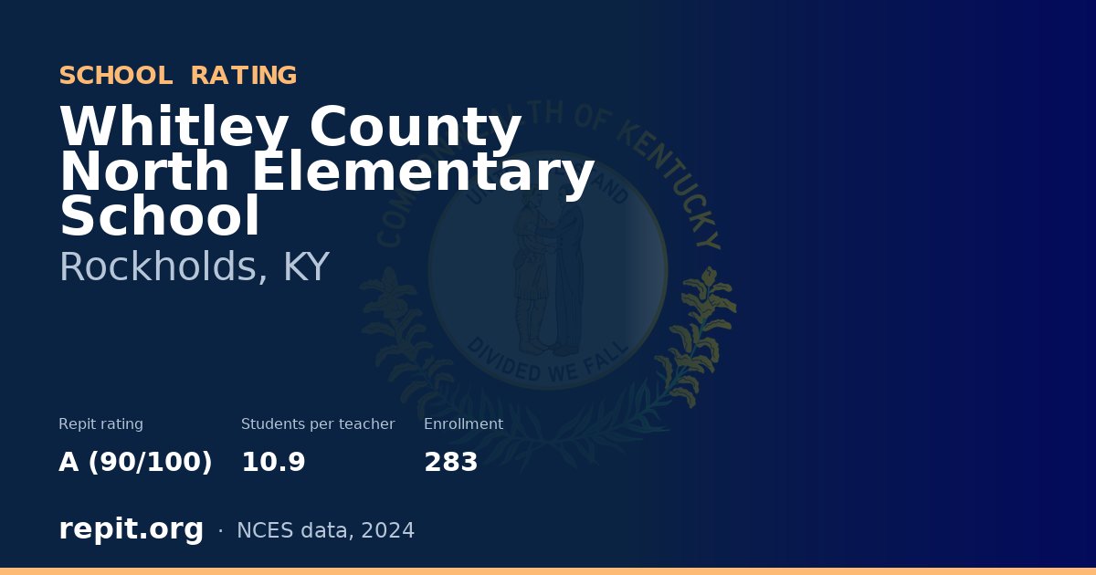 Whitley County North Elementary School, Rockholds, KY — Repit school rating A (90/100)