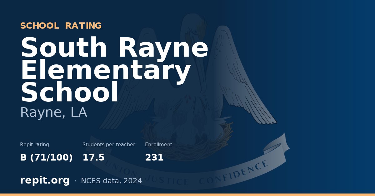 South Rayne Elementary School, Rayne, LA — Repit school rating B (71/100)