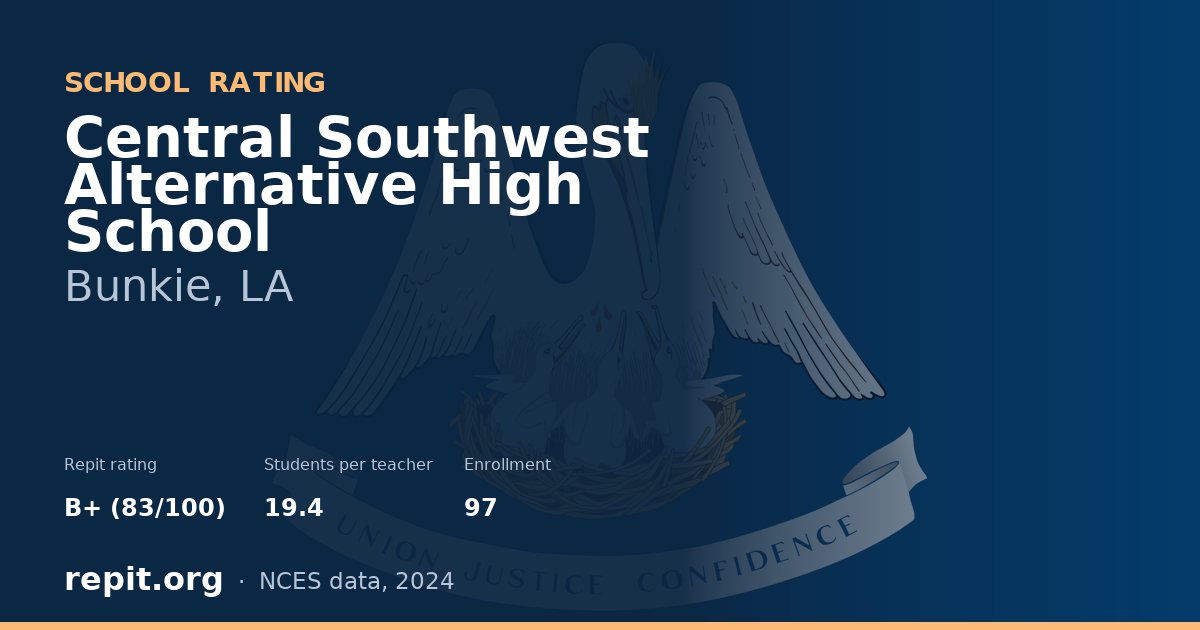 Central Southwest Alternative High School, Bunkie, LA — Repit school rating B+ (83/100)