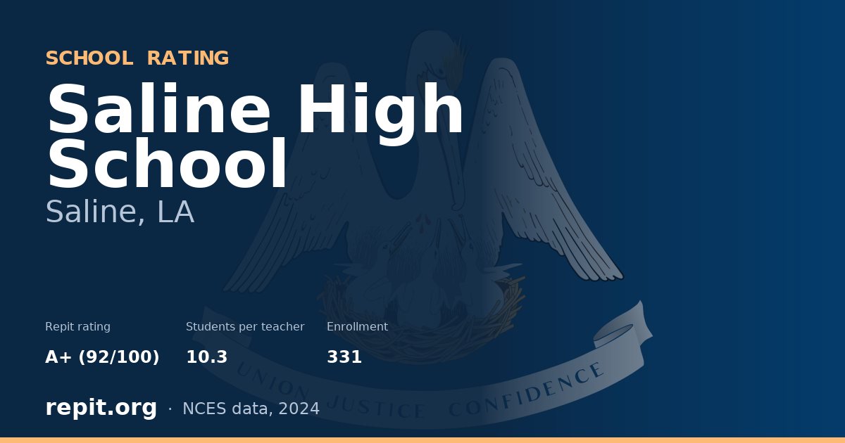 Saline High School, Saline, LA — Repit school rating A+ (92/100)