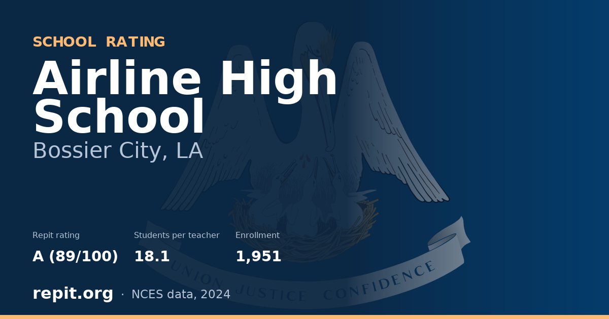 Airline High School, Bossier City, LA — Repit school rating A (89/100)