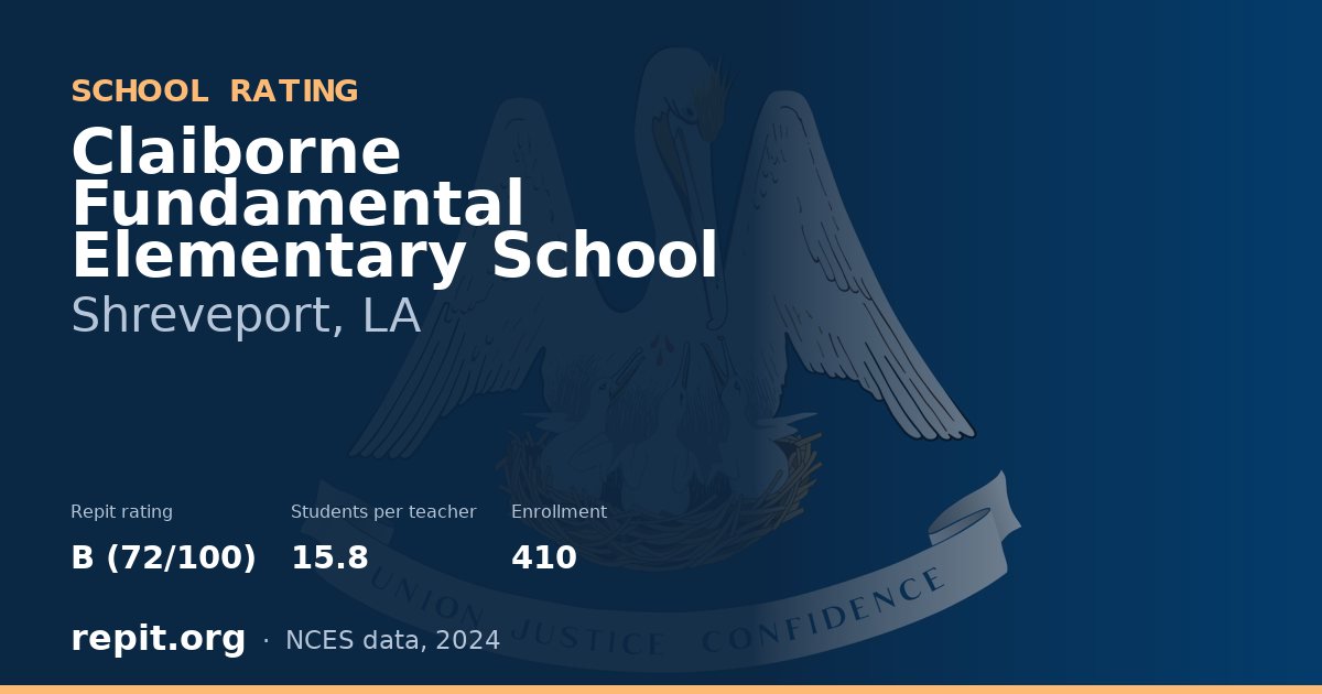 Claiborne Fundamental Elementary School, Shreveport, LA — Repit school rating B (72/100)