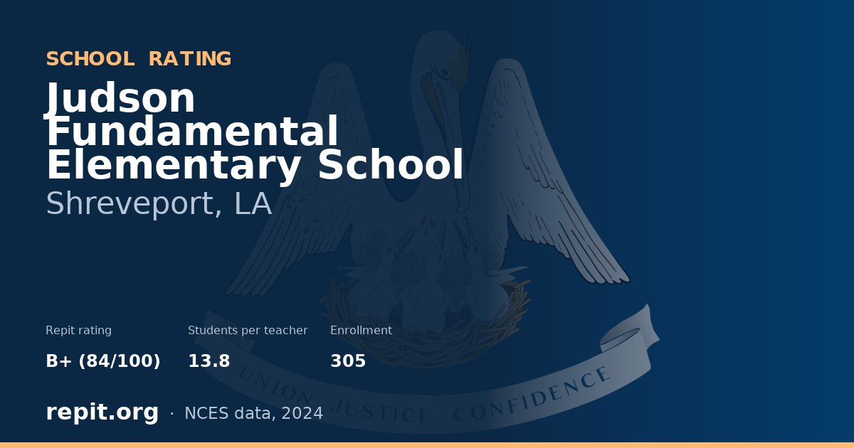 Judson Fundamental Elementary School, Shreveport, LA — Repit school rating B+ (84/100)