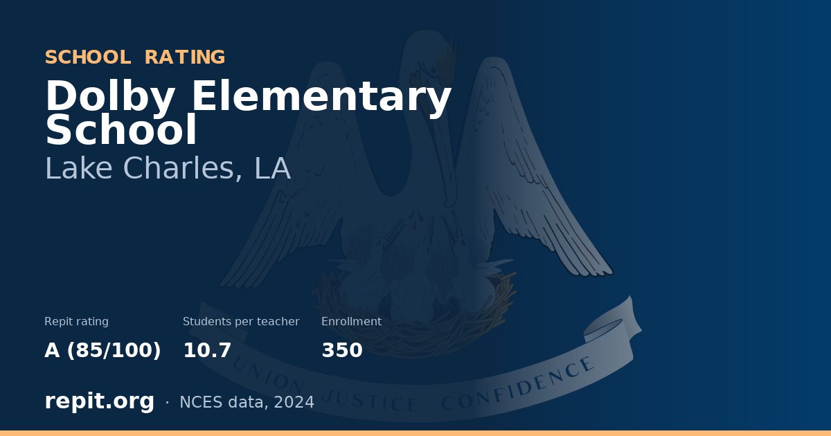 Dolby Elementary School, Lake Charles, LA — Repit school rating A (85/100)