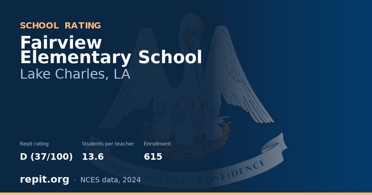 Fairview Elementary School, Lake Charles, LA — Repit school rating D (37/100)