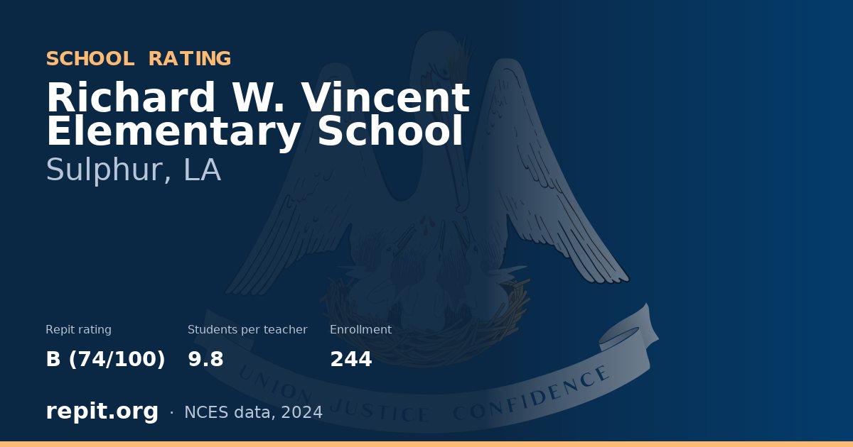 Richard W. Vincent Elementary School, Sulphur, LA — Repit school rating B (74/100)