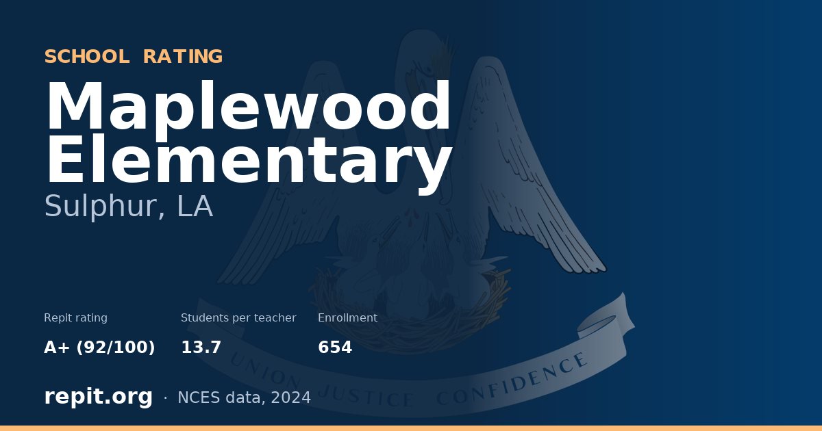 Maplewood Elementary, Sulphur, LA — Repit school rating A+ (92/100)