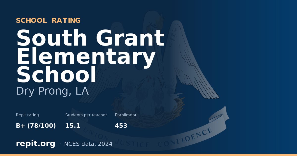 South Grant Elementary School, Dry Prong, LA — Repit school rating B+ (78/100)