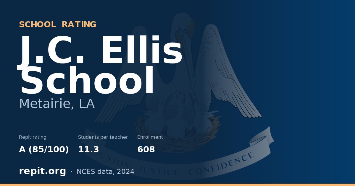 J.C. Ellis School, Metairie, LA — Repit school rating A (85/100)