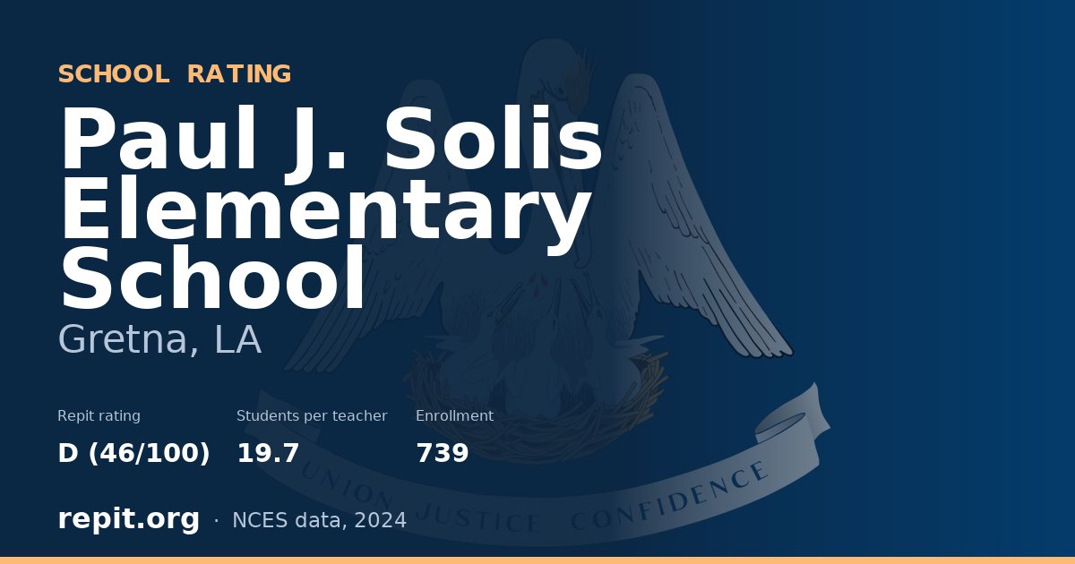 Paul J. Solis Elementary School, Gretna, LA — Repit school rating D (46/100)