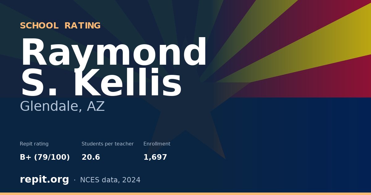 Raymond S. Kellis, Glendale, AZ — Repit school rating B+ (79/100)