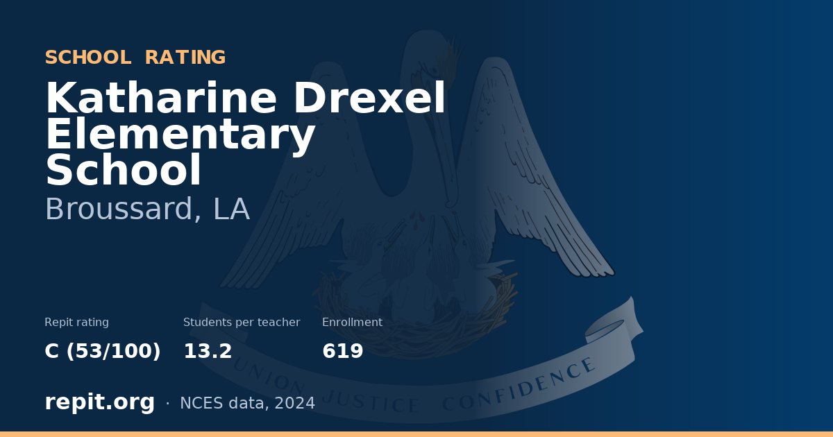 Katharine Drexel Elementary School, Broussard, LA — Repit school rating C (53/100)
