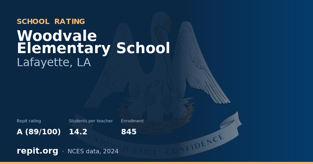Woodvale Elementary School, Lafayette, LA — Repit school rating A (89/100)