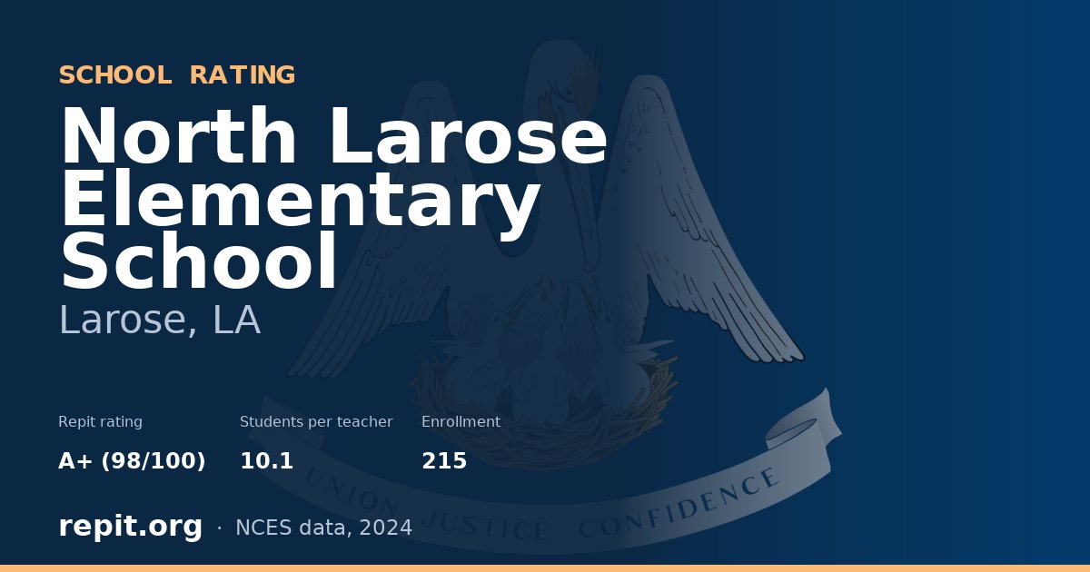 North Larose Elementary School, Larose, LA — Repit school rating A+ (98/100)