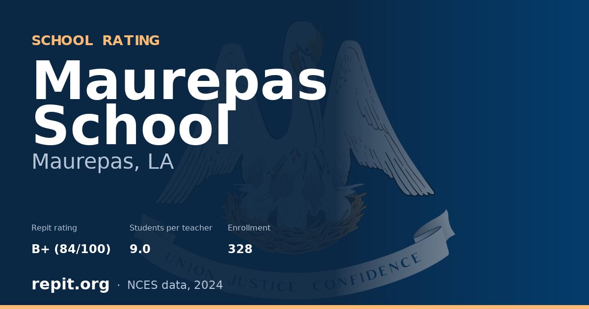Maurepas School, Maurepas, LA — Repit school rating B+ (84/100)