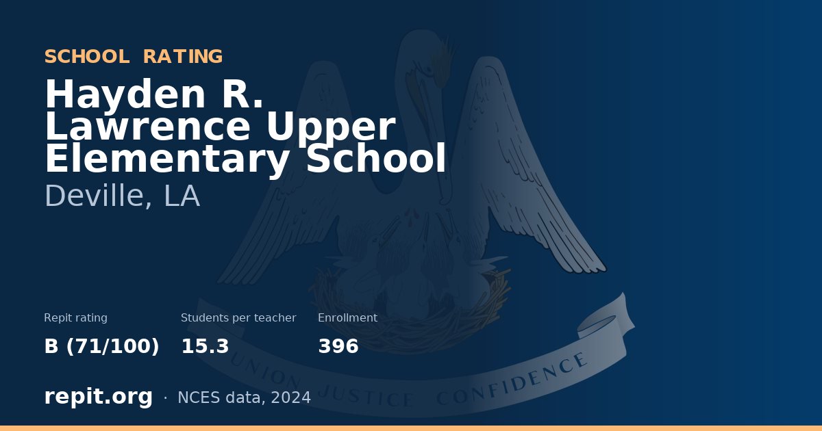 Hayden R. Lawrence Upper Elementary School, Deville, LA — Repit school rating B (71/100)
