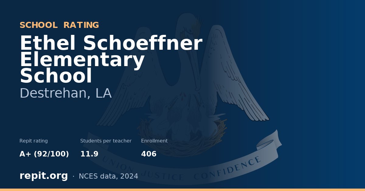 Ethel Schoeffner Elementary School, Destrehan, LA — Repit school rating A+ (92/100)