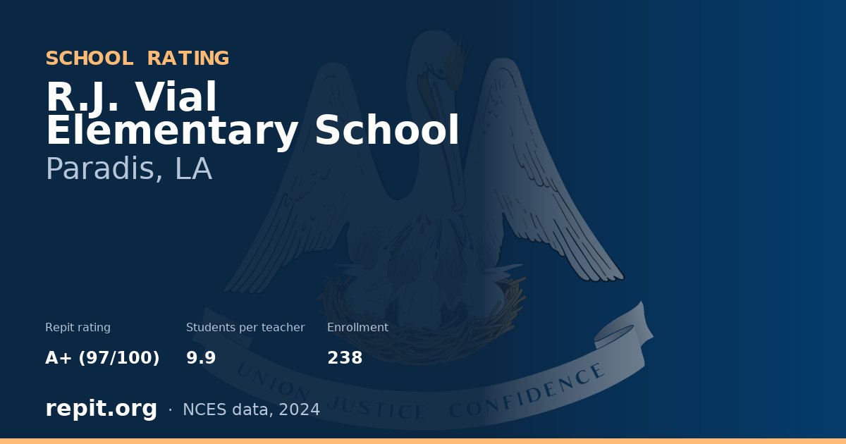 R.J. Vial Elementary School, Paradis, LA — Repit school rating A+ (97/100)