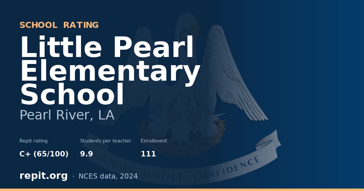 Little Pearl Elementary School, Pearl River, LA — Repit school rating C+ (65/100)