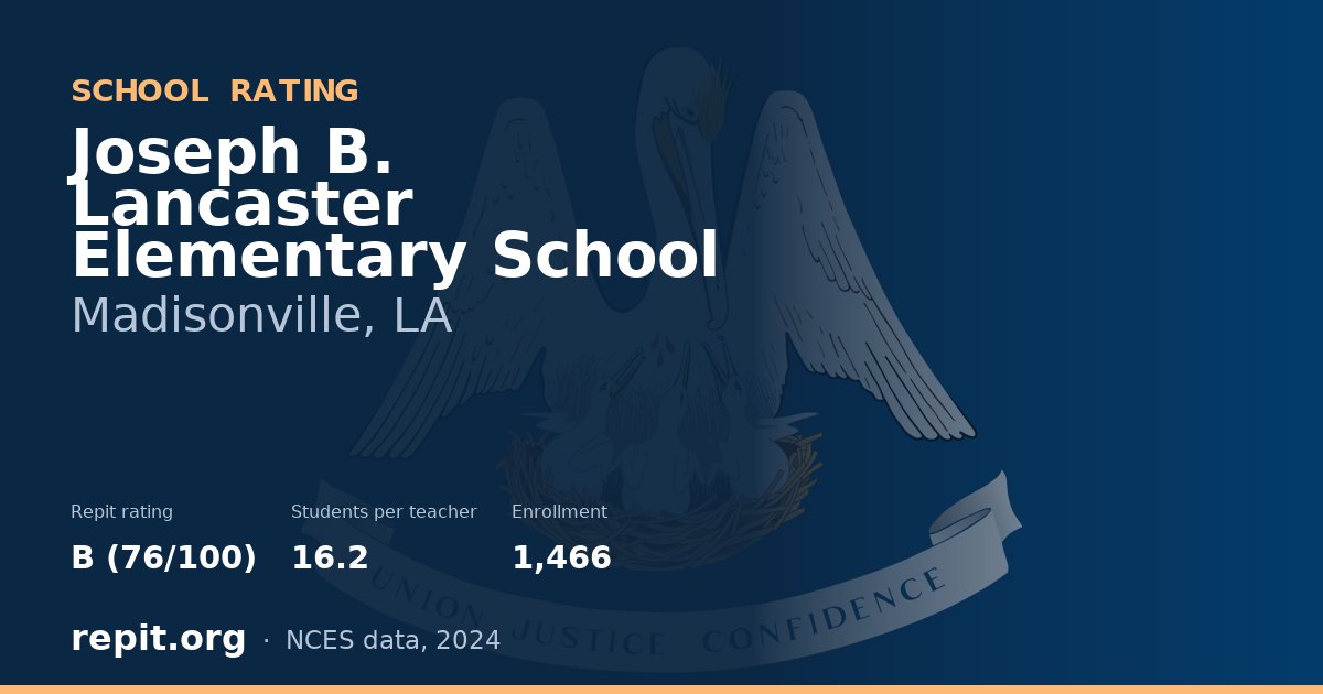 Joseph B. Lancaster Elementary School, Madisonville, LA — Repit school rating B (76/100)