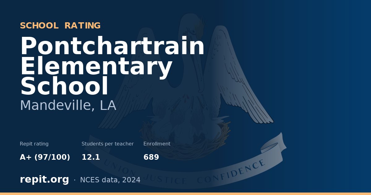 Pontchartrain Elementary School, Mandeville, LA — Repit school rating A+ (97/100)