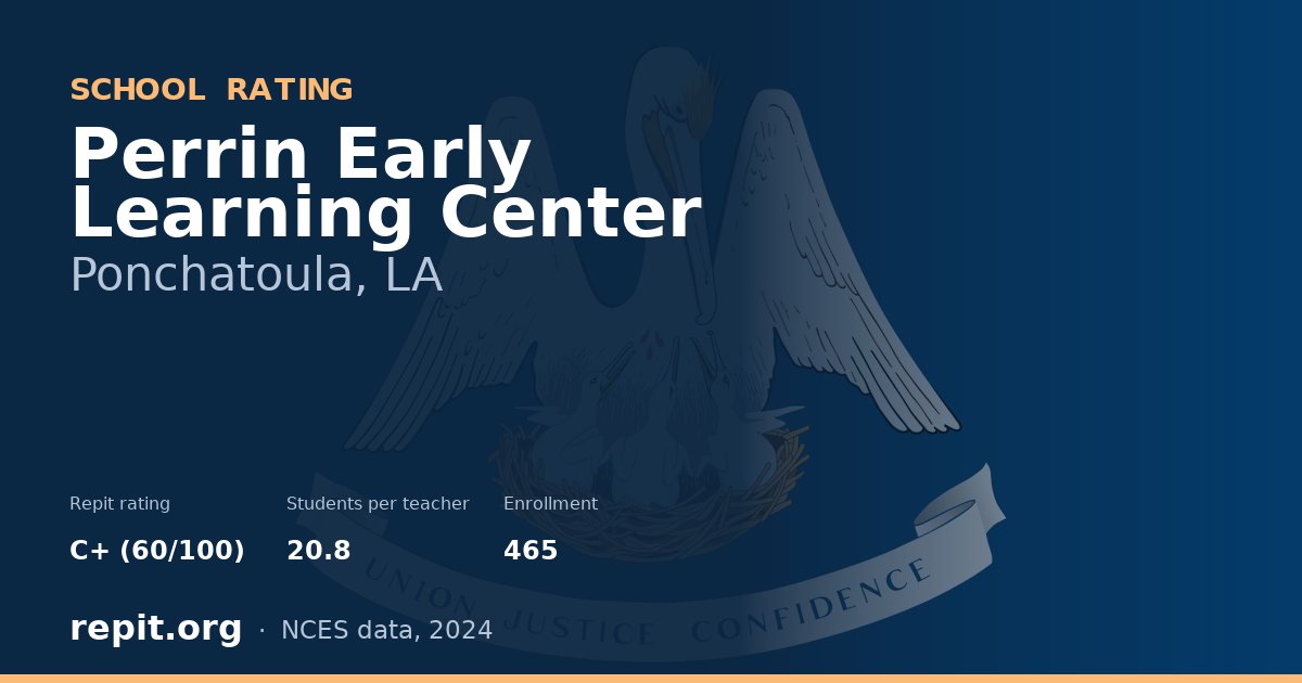 Perrin Early Learning Center, Ponchatoula, LA — Repit school rating C+ (60/100)
