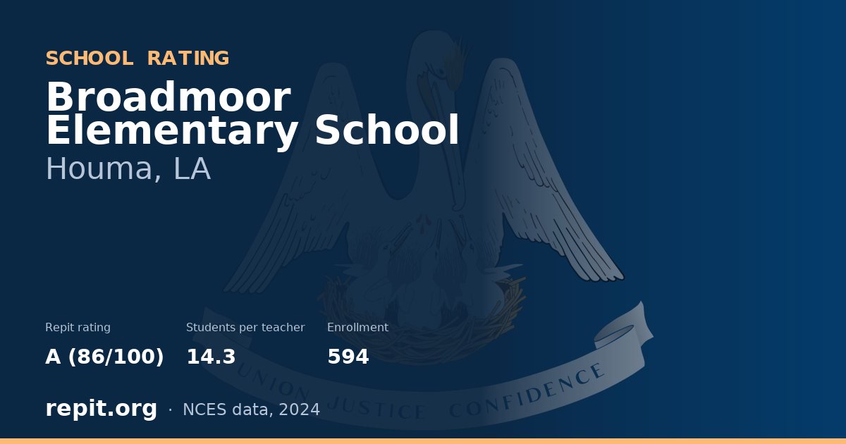 Broadmoor Elementary School, Houma, LA — Repit school rating A (86/100)