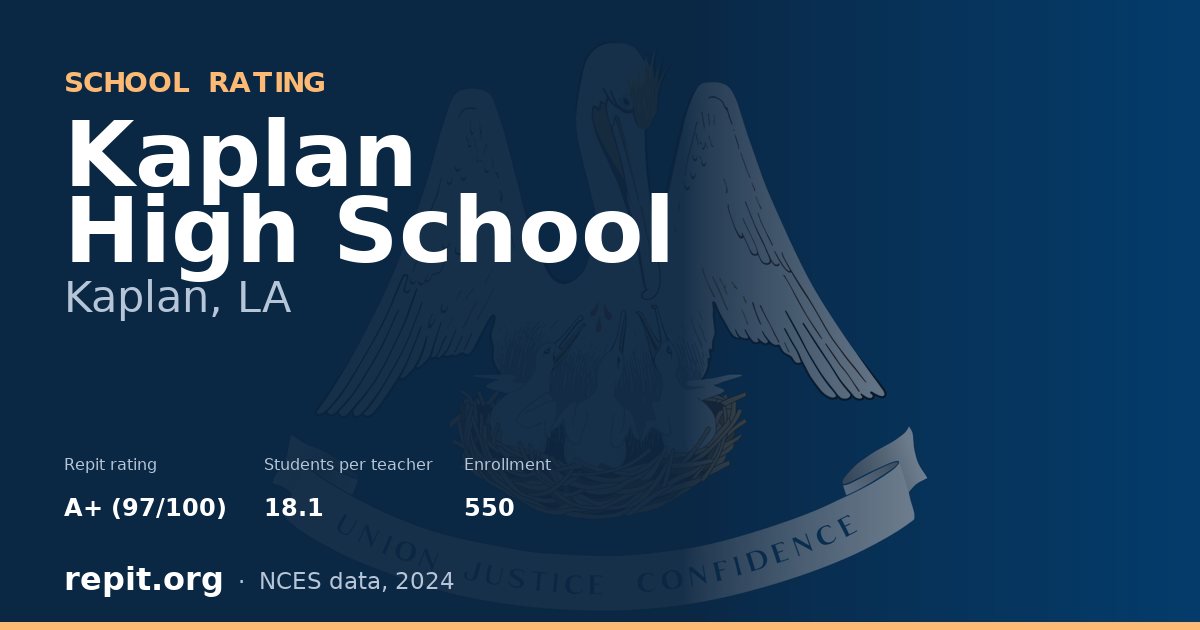Kaplan High School, Kaplan, LA — Repit school rating A+ (97/100)