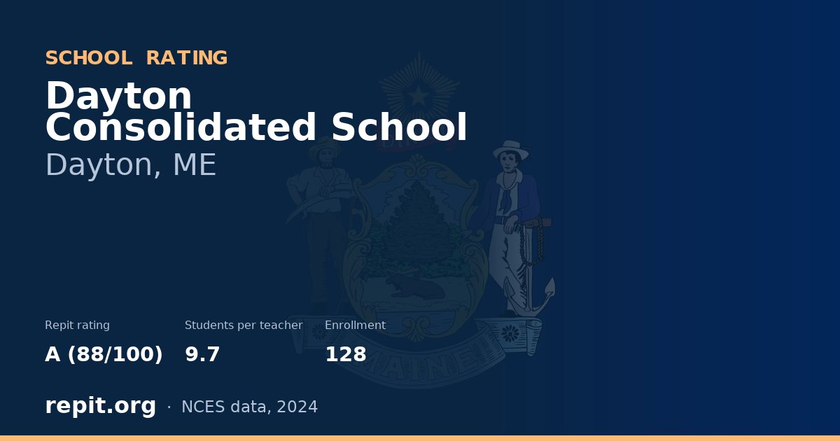 Dayton Consolidated School, Dayton, ME — Repit school rating A (88/100)