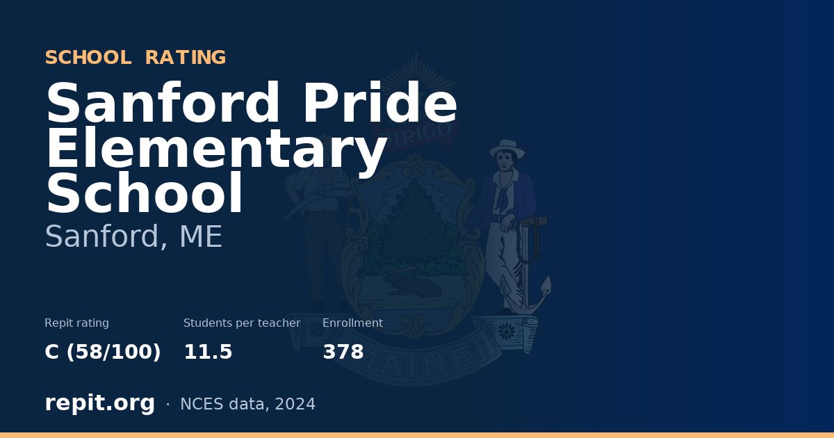 Sanford Pride Elementary School, Sanford, ME — Repit school rating C (58/100)