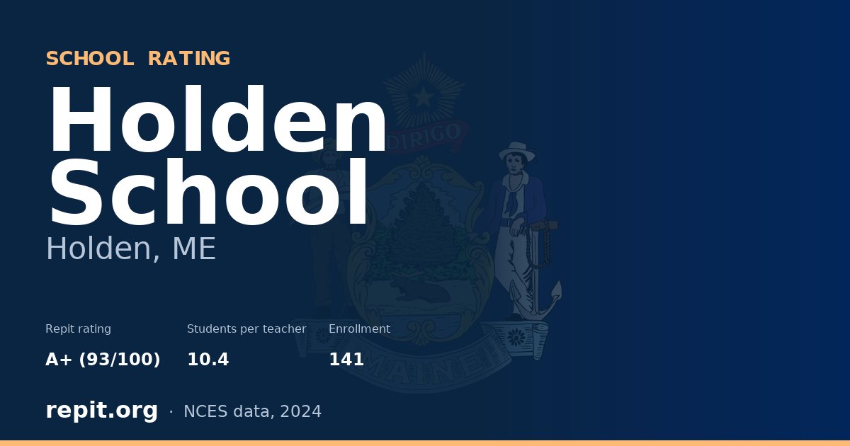 Holden School, Holden, ME — Repit school rating A+ (93/100)