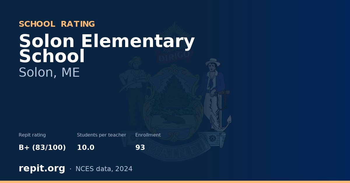 Solon Elementary School, Solon, ME — Repit school rating B+ (83/100)