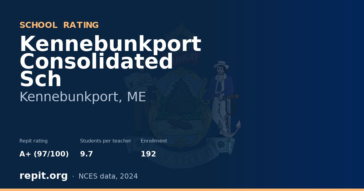 Kennebunkport Consolidated Sch, Kennebunkport, ME — Repit school rating A+ (97/100)