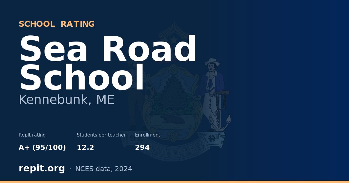 Sea Road School, Kennebunk, ME — Repit school rating A+ (95/100)