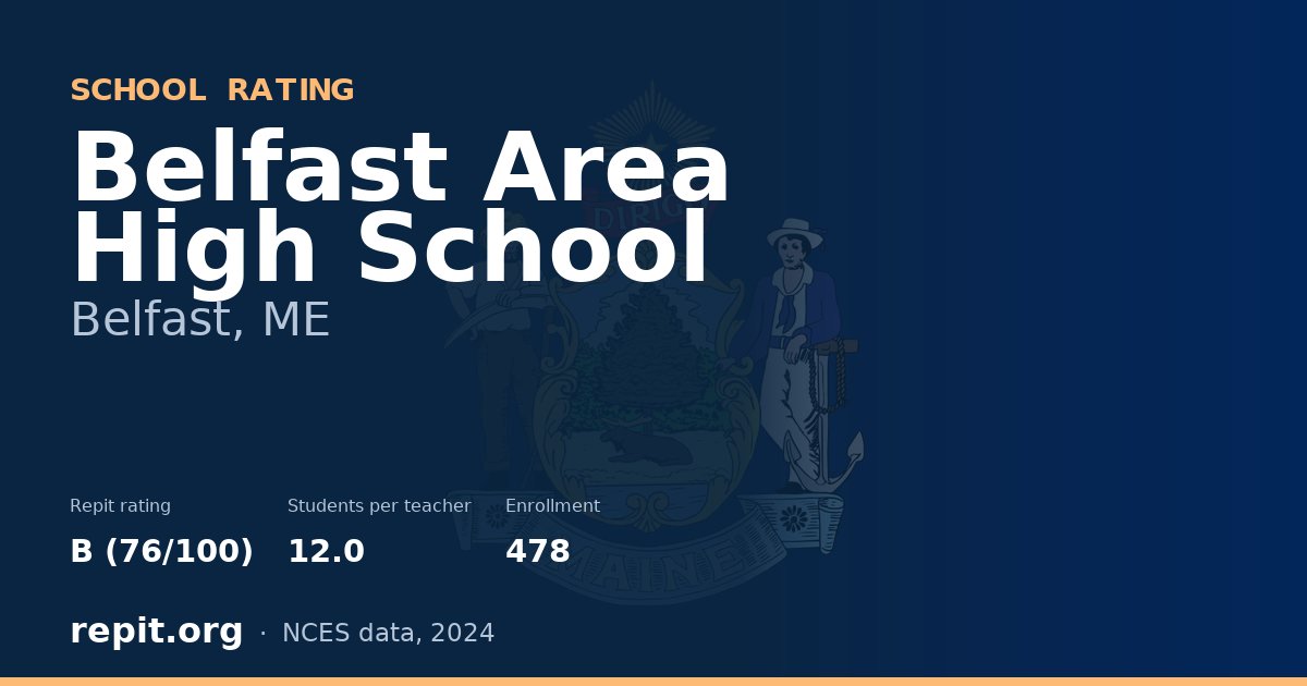 Belfast Area High School, Belfast, ME — Repit school rating B (76/100)