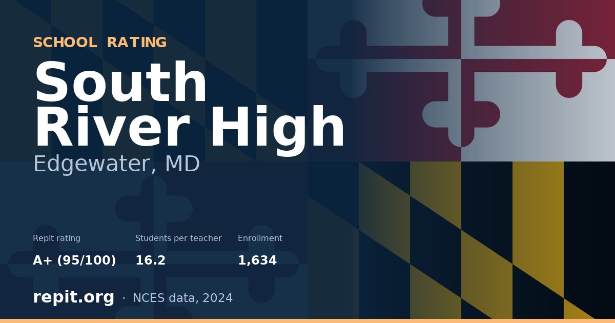 South River High, Edgewater, MD — Repit school rating A+ (95/100)