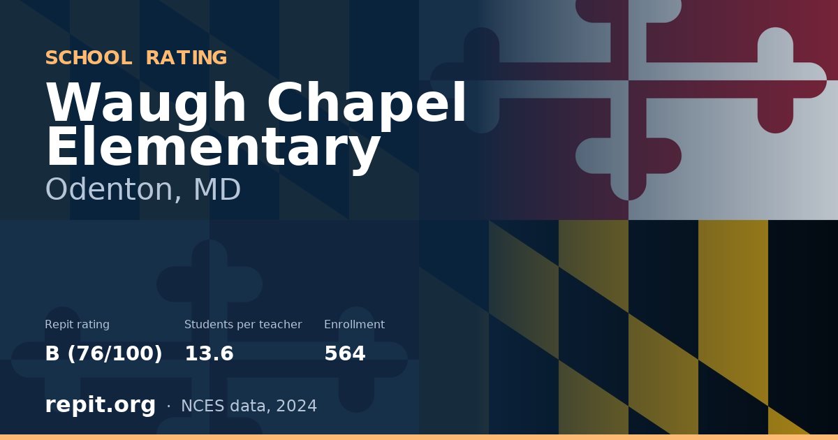 Waugh Chapel Elementary, Odenton, MD — Repit school rating B (76/100)