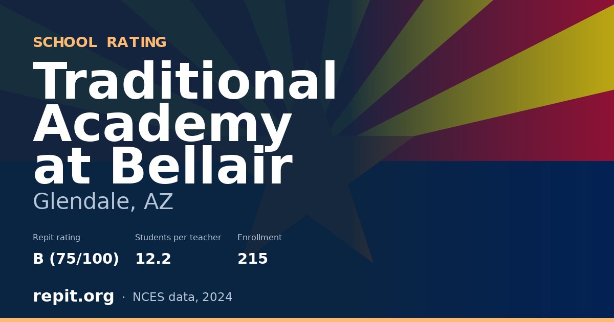 Traditional Academy at Bellair, Glendale, AZ — Repit school rating B (75/100)