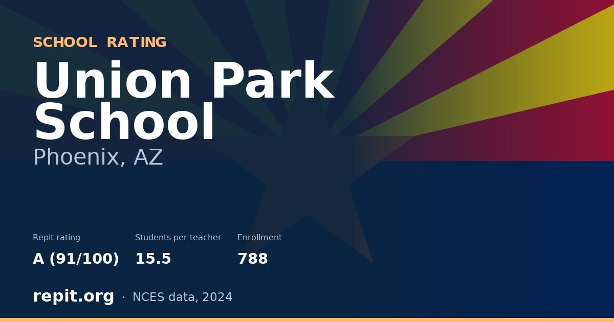 Union Park School, Phoenix, AZ — Repit school rating A (91/100)