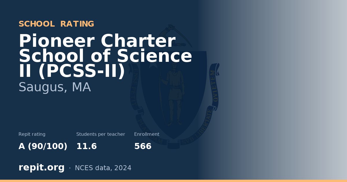 Pioneer Charter School of Science II (PCSS-II), Saugus, MA — Repit school rating A (90/100)