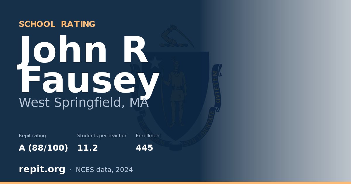 John R Fausey, West Springfield, MA — Repit school rating A (88/100)