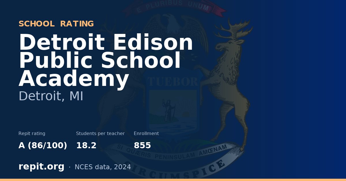 Detroit Edison Public School Academy, Detroit, MI — Repit school rating A (86/100)