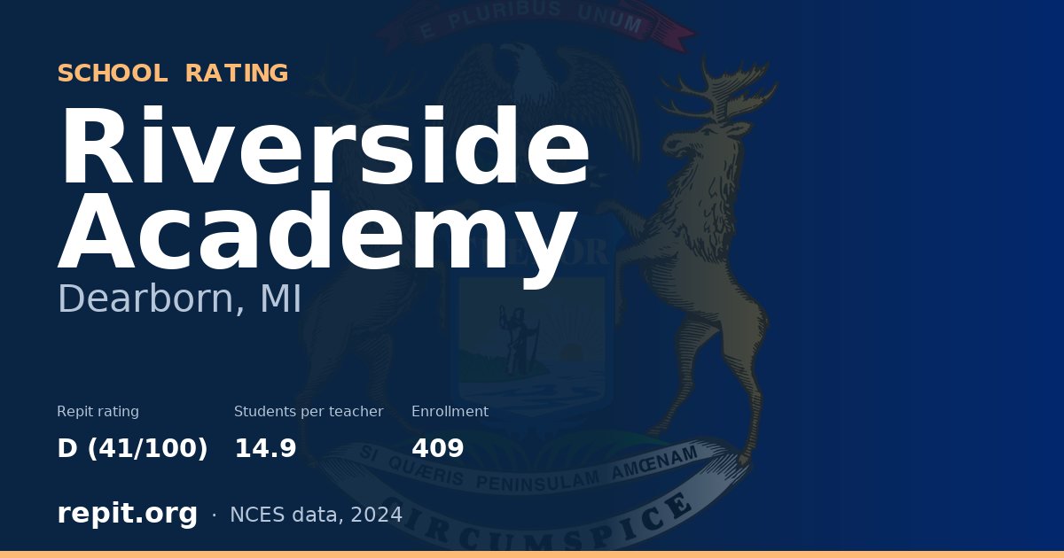Riverside Academy, Dearborn, MI — Repit school rating D (41/100)