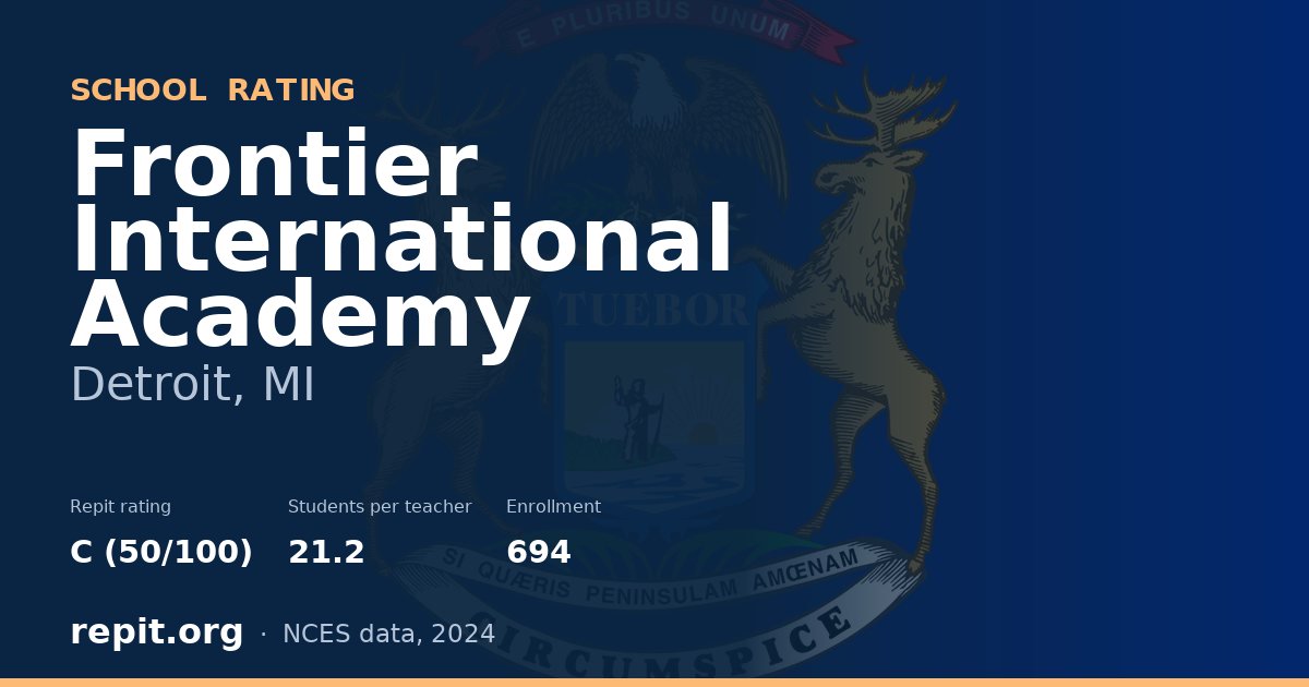 Frontier International Academy, Detroit, MI — Repit school rating C (50/100)