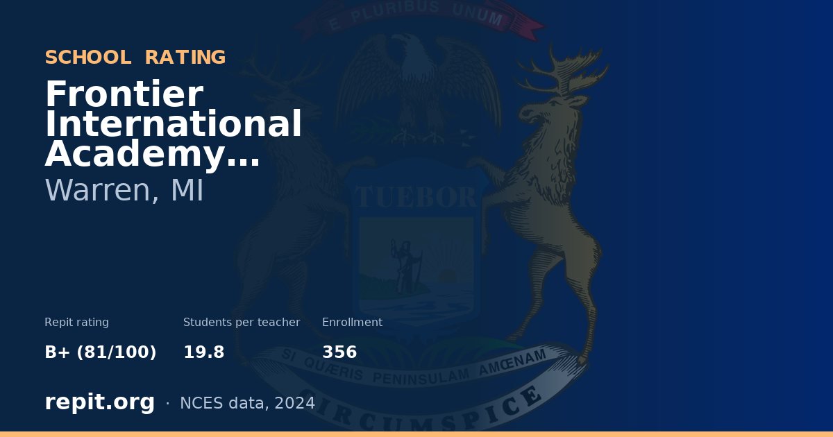 Frontier International Academy Elementary, Warren, MI — Repit school rating B+ (81/100)